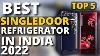 5 Best Single Door Refrigerators 2023 Best Single Door Refrigerator In India Best Refrigerators