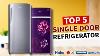 Top 5 Best Single Door Refrigerator In India 2022 3 Star Single Door Refrigerator Prices Review